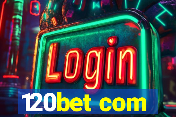 120bet com